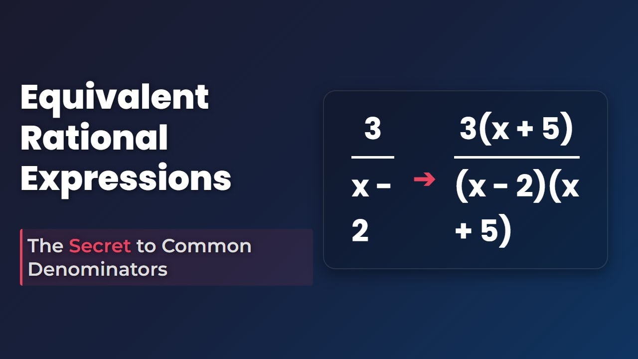 Equivalent Rational Expressions: Master Common Denominators!