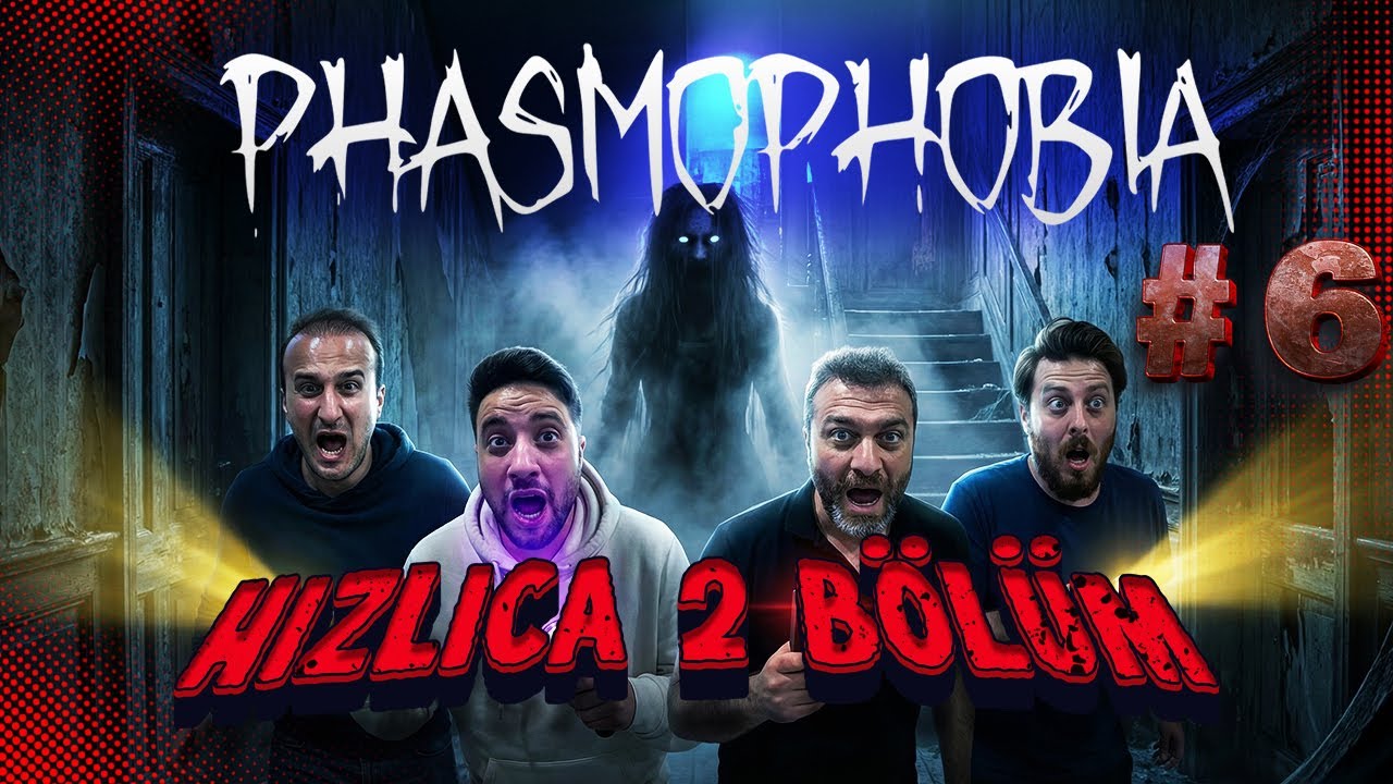 PHASMOPHOBIA / HIZLICA 2 BÖLÜM / #6