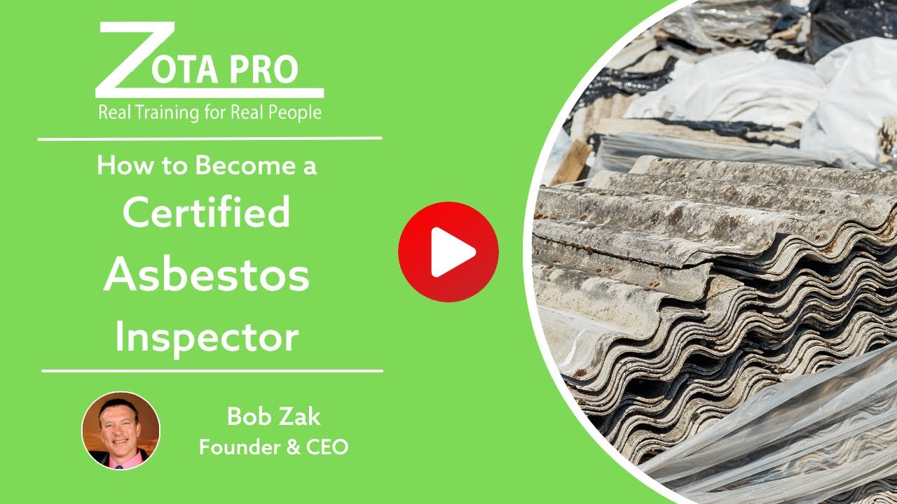 How to Become a Certified Asbestos Inspector | ZOTA Professional Training