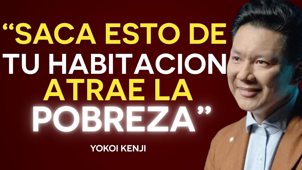 TIRA ESTAS 7 COSAS de TU DORMITORIO AHORA MISMO — ATRAEN POBREZA y DESGRACIA | Yokoi Kenji