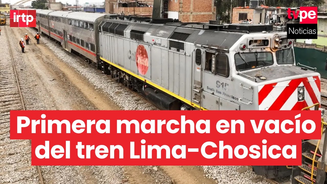 Municipalidad de Lima realizar&aacute; la primera marcha en vac&iacute;o del tren Lima-Chosica