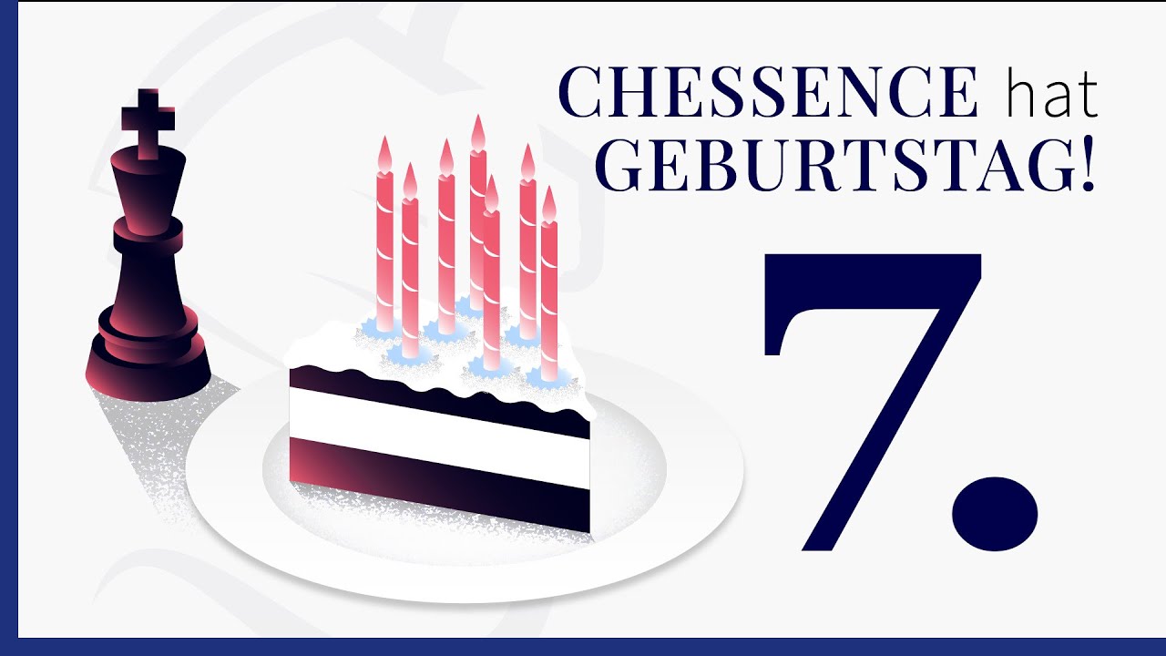 [DE] Chessence feiert 7. Geburtstag auf lichess.org! !masterclass !premium