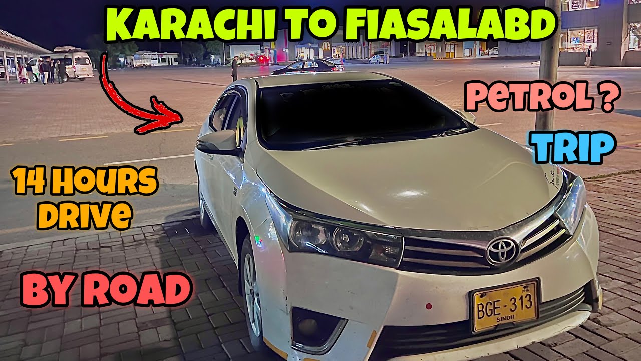 Karachi To Faisalabad By Road trip In Car journey | Road Conditions | 14 Hours Drive #vlog #tour#new