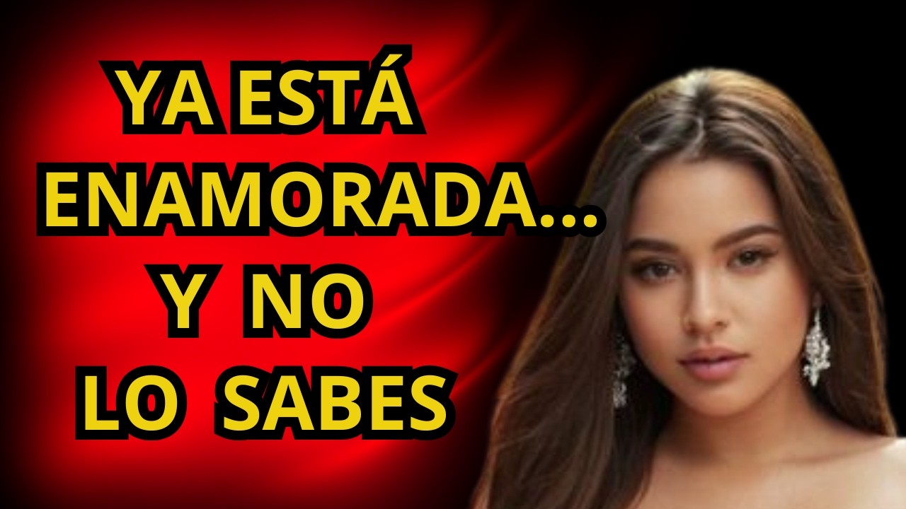 SEÑALES que una MUJER solo muestra cuando está ENAMORADA de ti