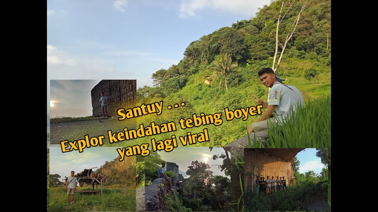 KEINDAHAN TEBING BOYER YANG LAGI VIRAL - Hii Kery Aryadi