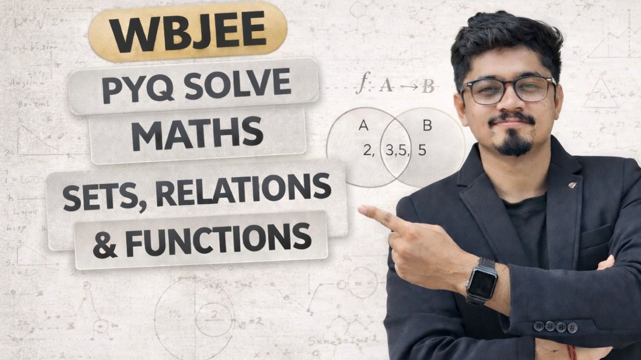 WBJEE PYQ Solve 🔥 Sets, Relations & Functions | Maths Chapterwise