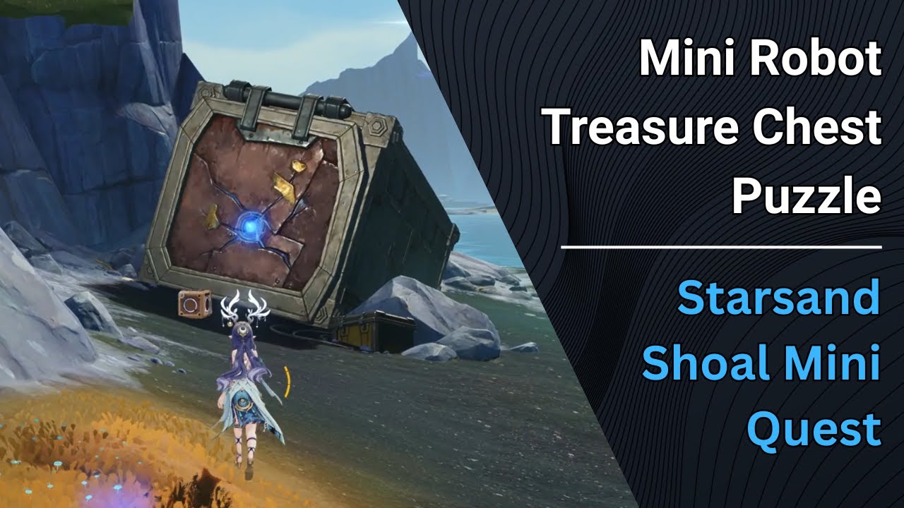 Mini Robot Treasure Chest Puzzle | Starsand Shoal Quest | Genshin Impact Guide