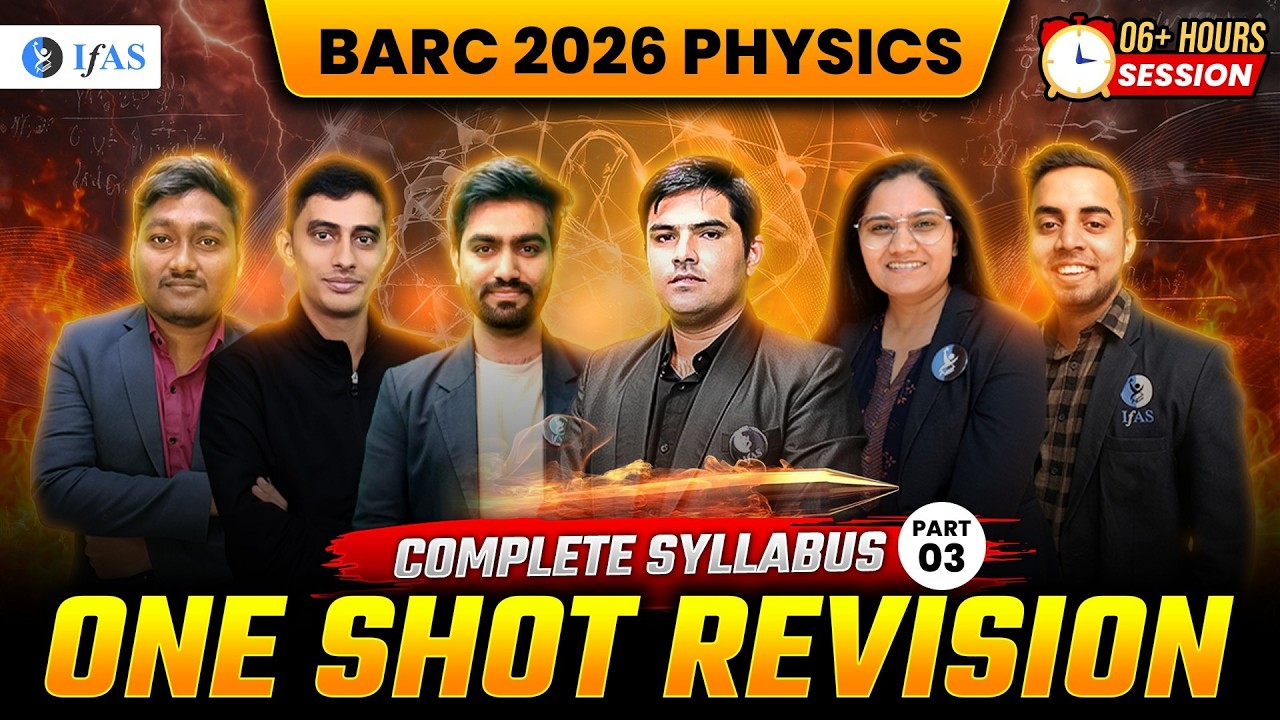 One Shot Revision Complete Syllabus 6+ Hours Session | BARC 2026 Physics | Part-3 | IFAS