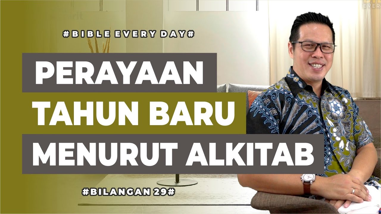 Perayaan Tahun Baru Menurut Alkitab (Bilangan 29) - Petrus Kwik  |  BIBLE EVERY DAY