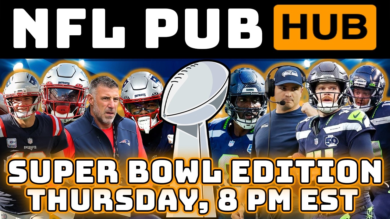 Super Bowl 60 Picks and Predictions | Patriots vs Seahawks | NFL Pub Hub | Thursday, February 5th