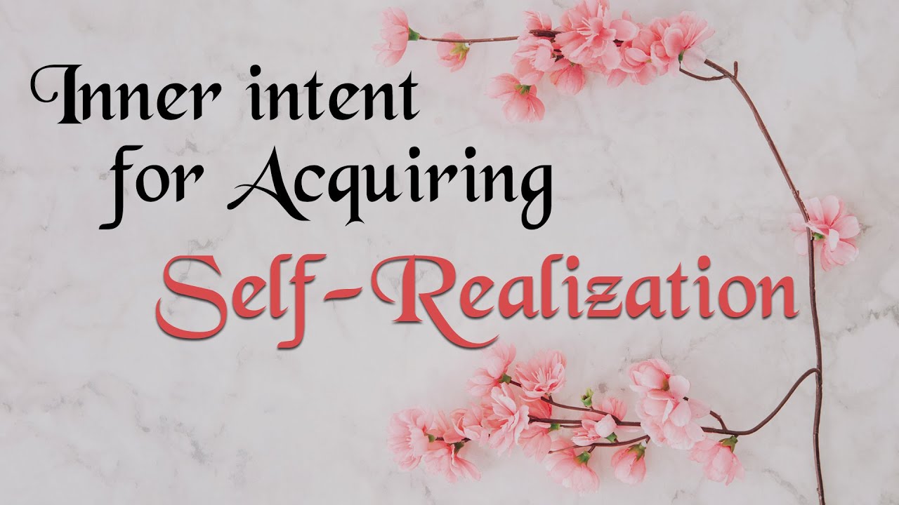 Inner intent for Acquiring Self-Realization | @DBFEnglish