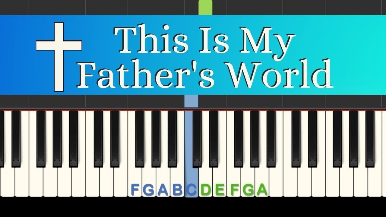 This Is My Fathers World: easy piano tutorial with free sheet music
