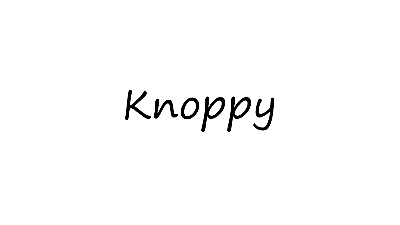 How to Pronounce Knoppy?