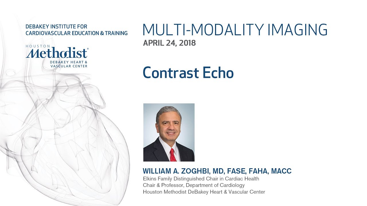 Contrast Echo (WILLIAM A. ZOGHBI, MD) April 24, 2018 - LIVESTREAM RECORDING