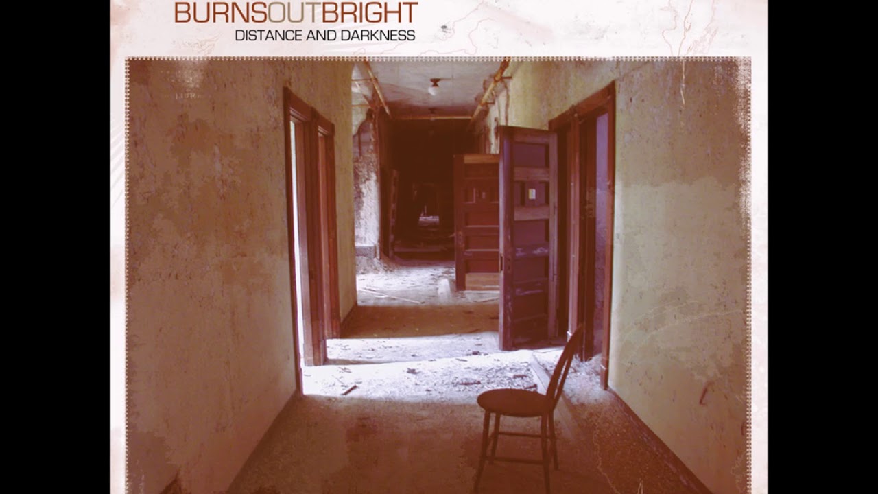 Burns out Bright - Distance And Darkness (Full Album)