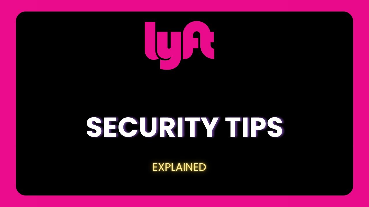 Security tips for using Lyft safely