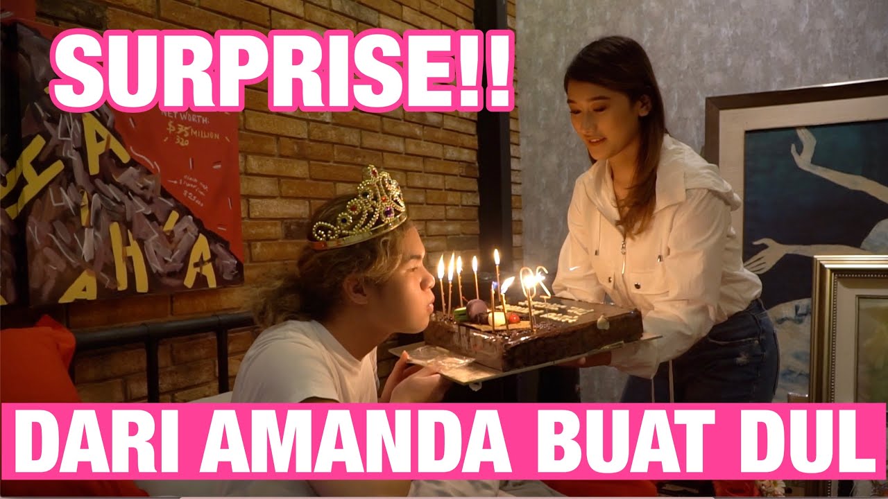 SURPRISE DARI AMANDA BUAT DUL