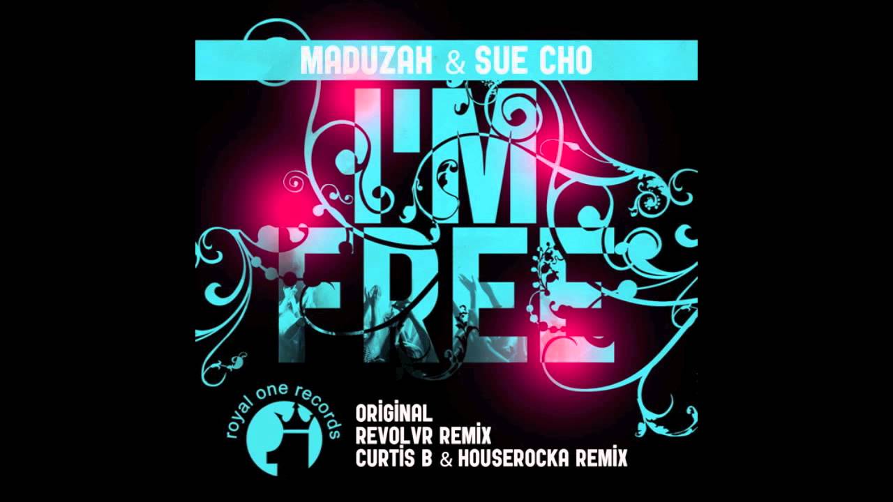 Maduzah & Sue Cho - I'm Free (Revolvr Remix)