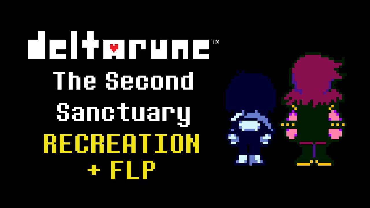 Deltarune Chapter 4 - The Second Sanctuary (Recreation + FLP)