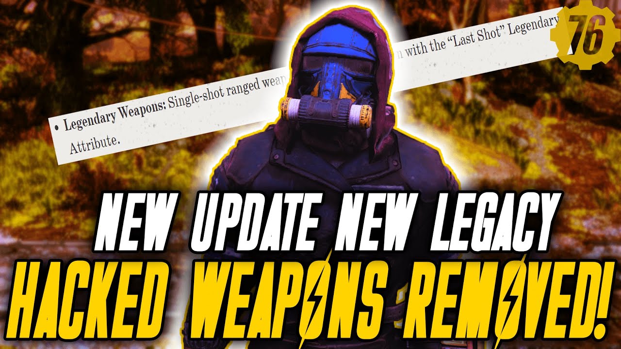 HACKED WEAPONS REMOVED + NEW LEGACY in Fallout 76