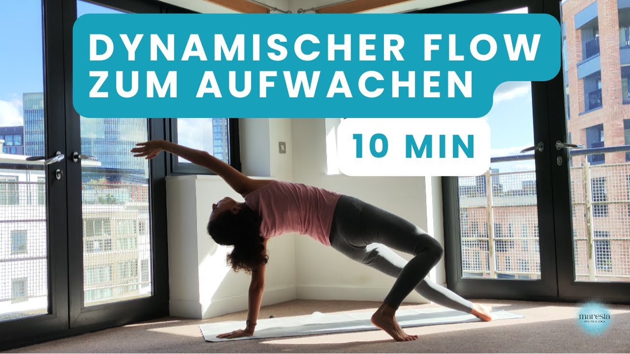 Dynamischer Yoga Flow zum Aufwachen - Achtsam Fließen - 10 Minuten