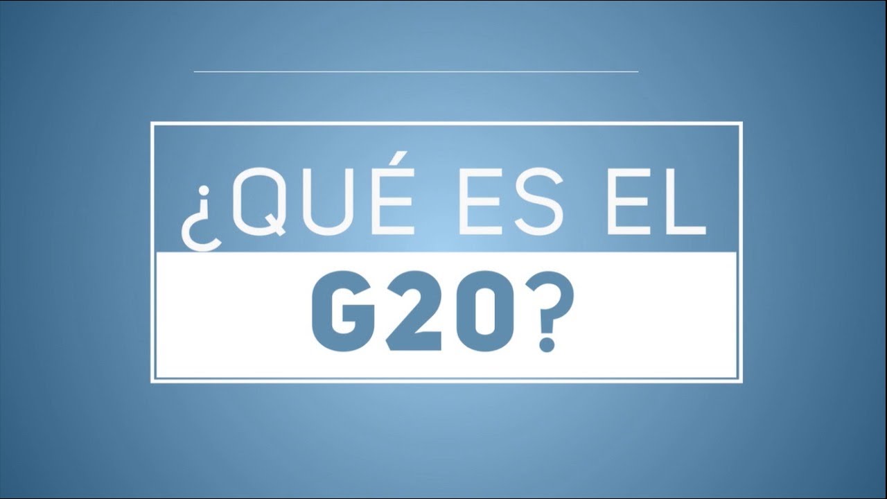 &iquest;Qu&eacute; es el G20? - Osaka Jap&oacute;n 2019