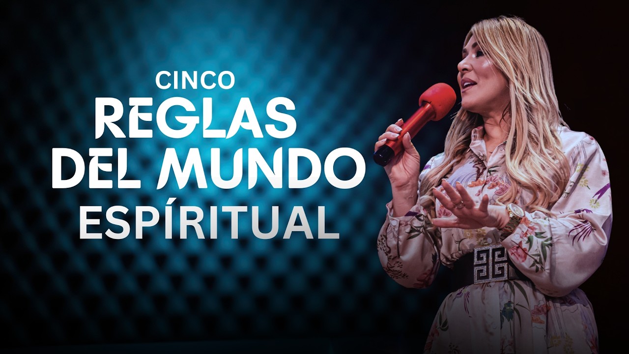 Cinco Reglas del Mundo Espiritual.  - Pastora Cinthya Araya