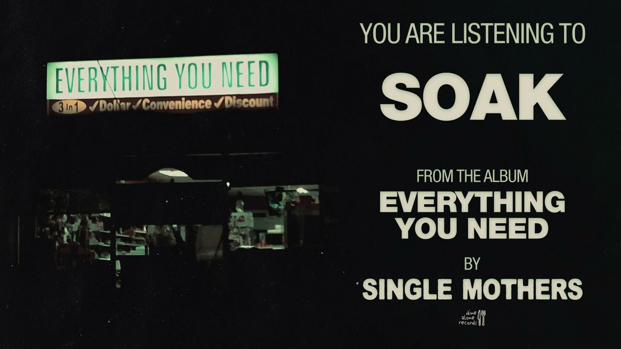 Single Mothers - Soak (Official Audio)