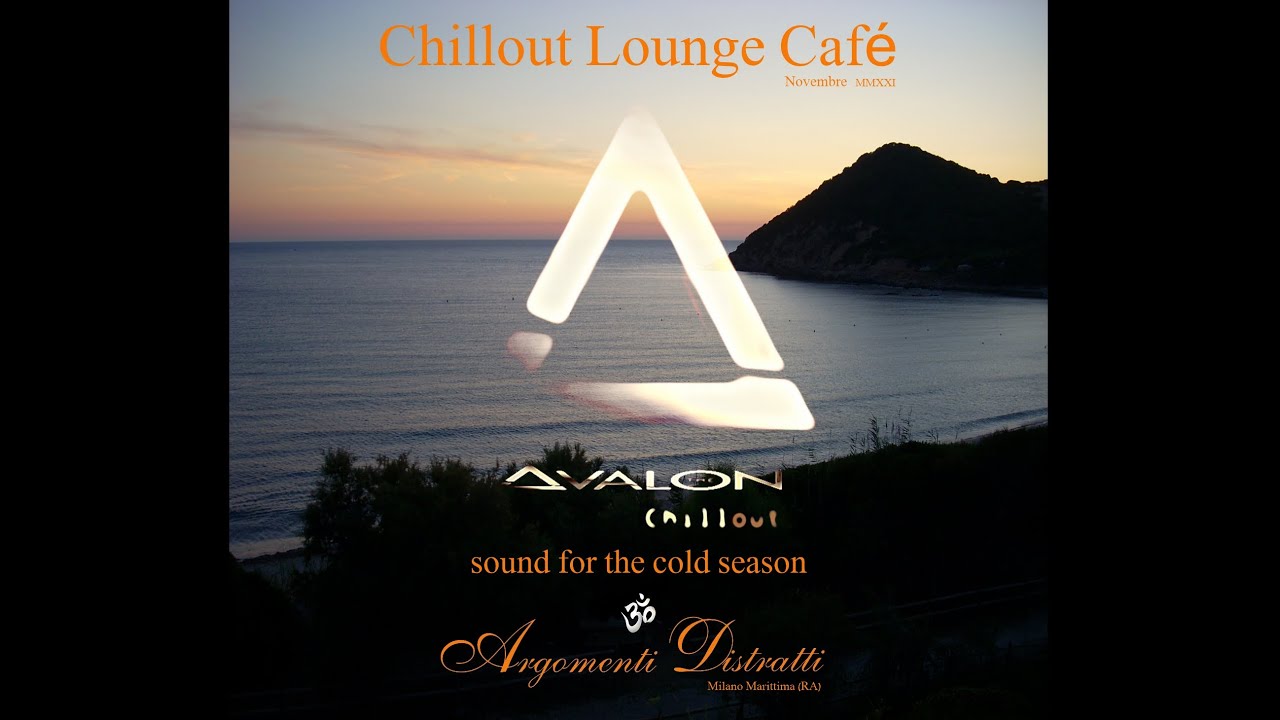 Argomenti Distratti - Chillout Lounge Caf&eacute; - Novembre MMXXI Milano Marittima (ra)