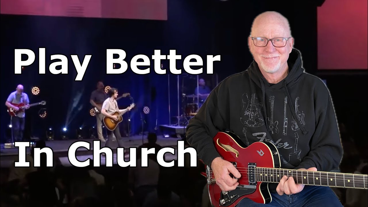 HOW TO PLAY BETTER  Electric Guitar At Church