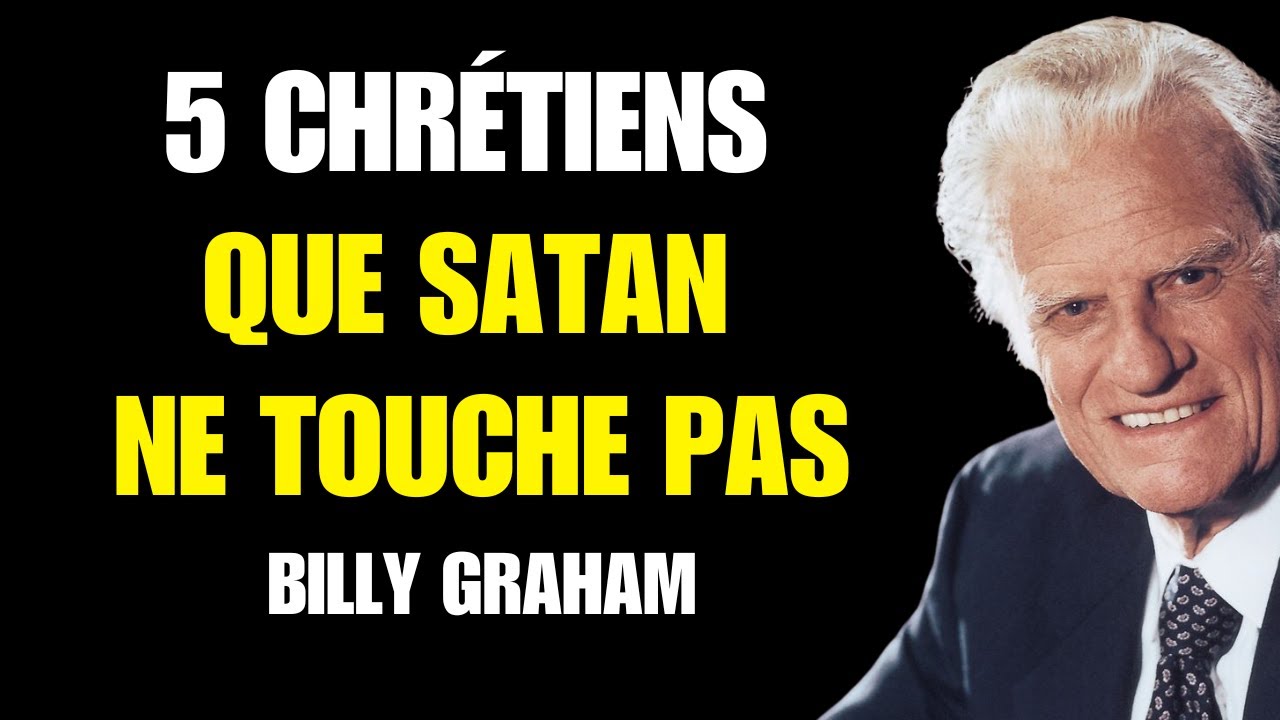 Billy Graham | 9 TYPES DE CHRÉTIENS QUE SATAN CRAINT LE PLUS  ÊTES VOUS L’UN D’EUX ?