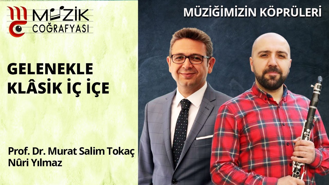 Gelenekle Klasik İç İçe /Murat Salim Tokaç - Nûri Yılmaz