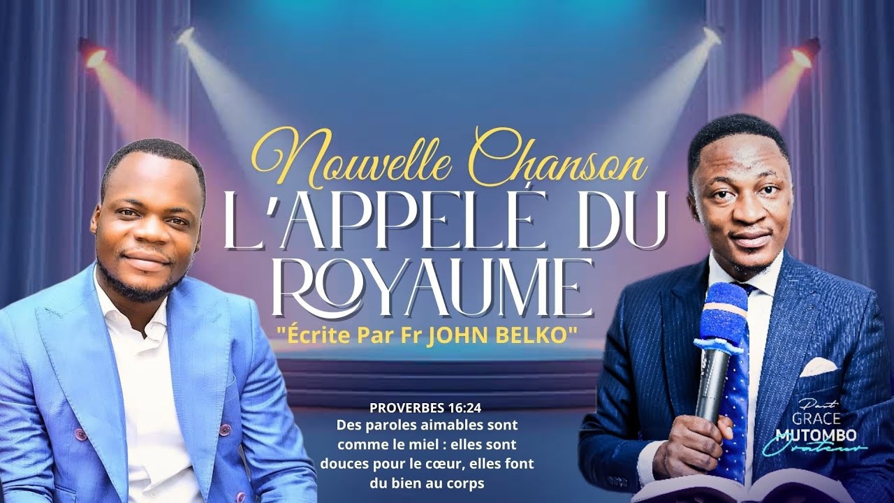 L’APPELÉ DU ROYAUME [Chanson écrite par Fr JOHN BELKO]