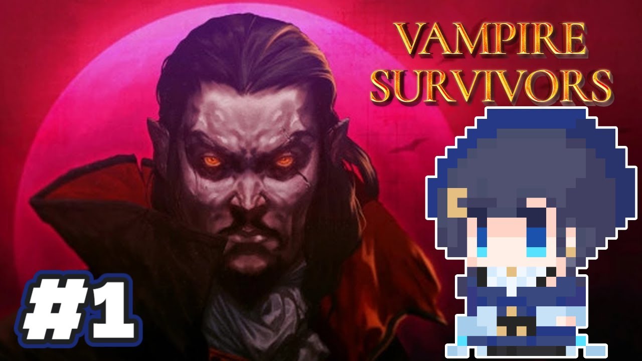 #1【Vampire Survivors】念願のヴァンサバやるぞー！【綺月優】
