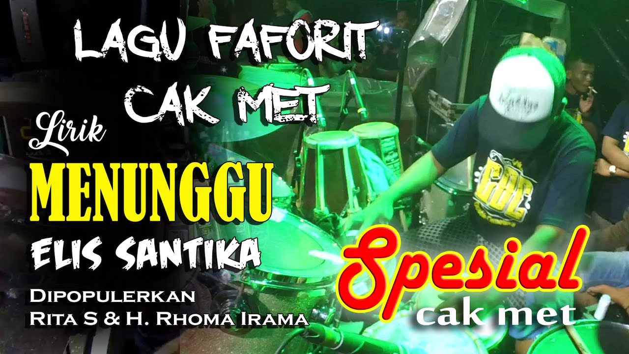 lagu faforit cak met sampai goyang 