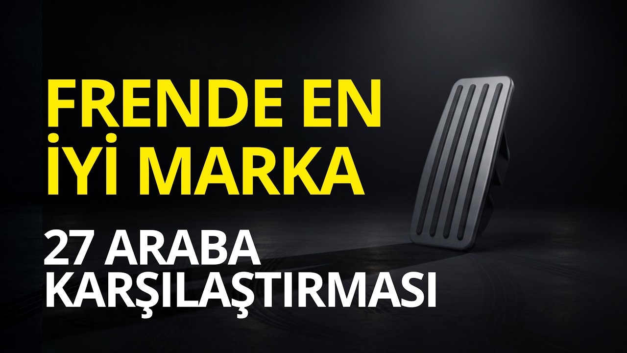 Frenlemede Hangi Marka En İyisi? G&uuml;venlik - Konfor - Ekonomi | Tek Pedal