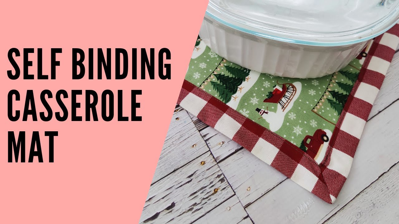 How to Sew a Self Binding Hot Pad | Casserole Size
