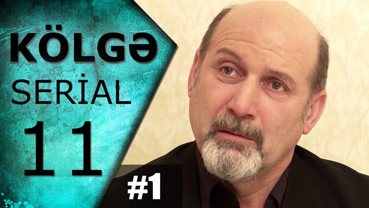 Kölgə (11-ci bölüm #1)