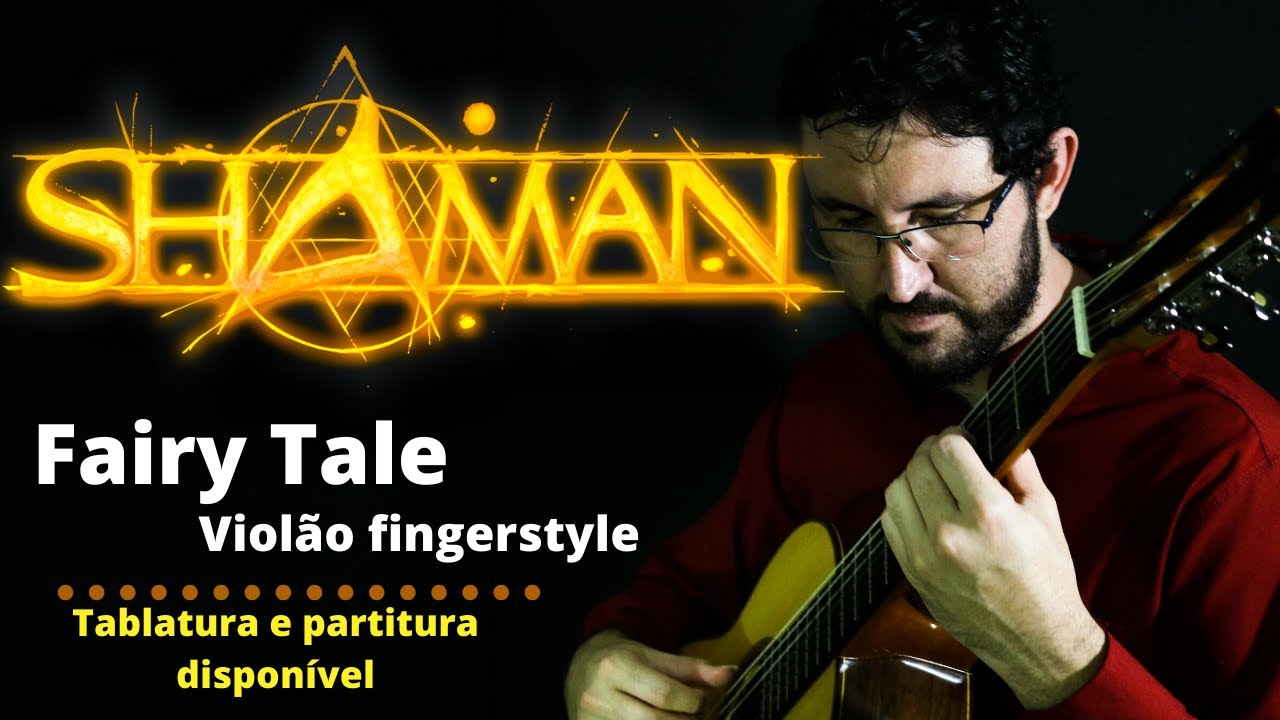 Fairy Tale - Shaman (Violão Fingerstyle) - Homenagem a André Matos