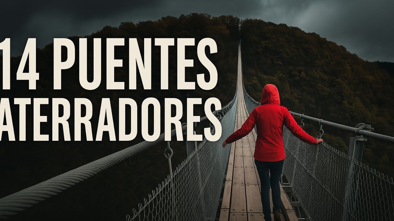 LOS 14 PUENTES MÁS ATERRADORES /que desafían la muerte