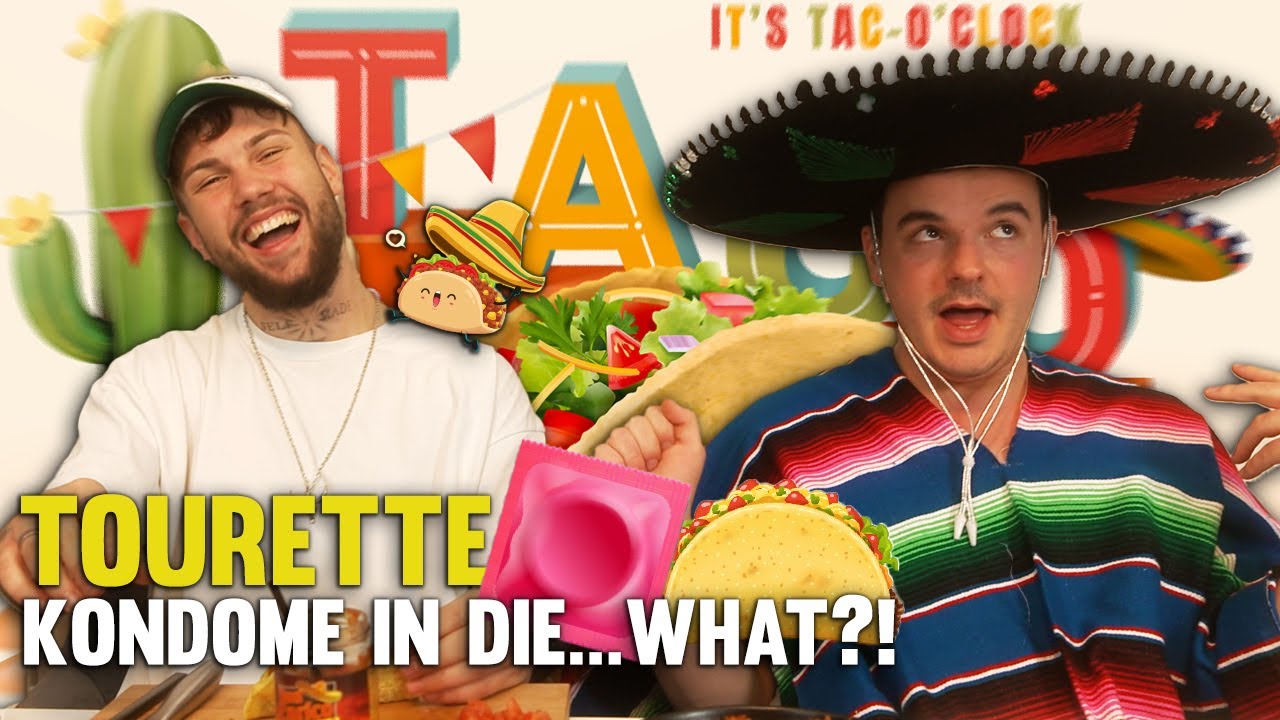 Tourette macht Tacos & die Kondom Geschichte...