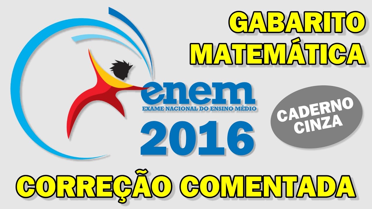 ENEM 2016 - Matem&aacute;tica - Corre&ccedil;&atilde;o comentada - Gabarito Extraoficial