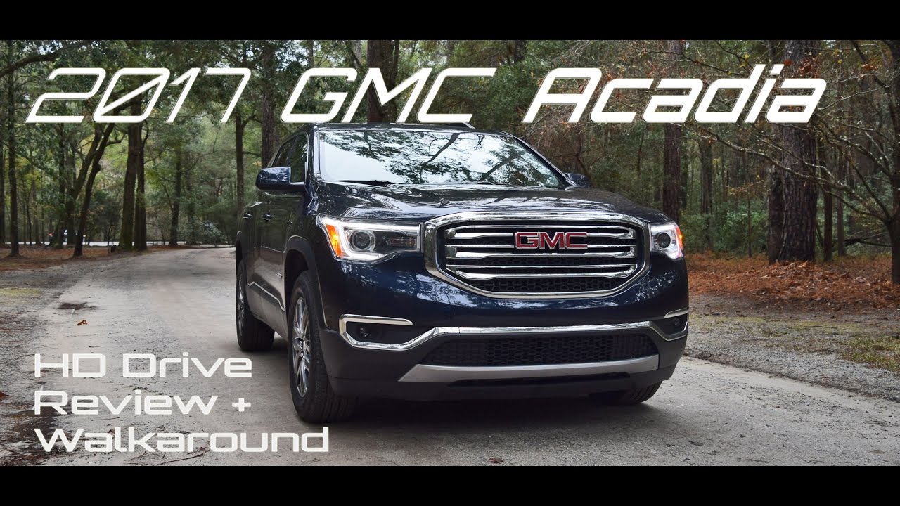 2017 GMC ACADIA SLT 2.5L - HD Drive + Interior/Exterior Walkaround