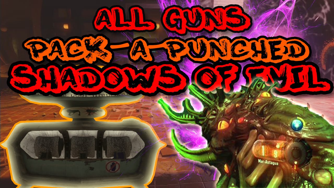 Black Ops 3 Shadows Of Evil: All Guns Pack A Punched