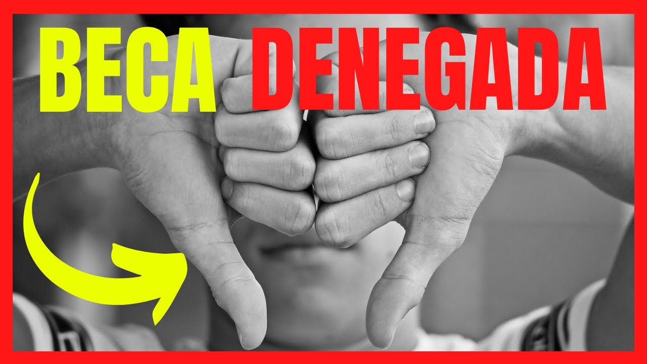 Beca MEC denegada 2022