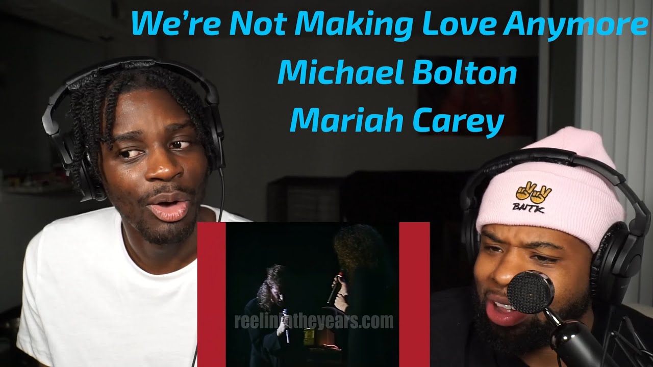 FIRST TIME reacting to Michael Bolton & Mariah Carey - We’re Not Making Love Anymore | Babanthekidd
