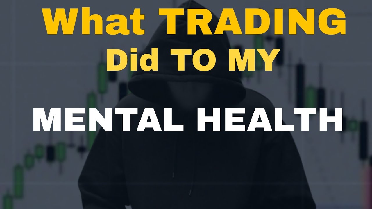 What Trading Did to My Mental Health (No One Talks About This)