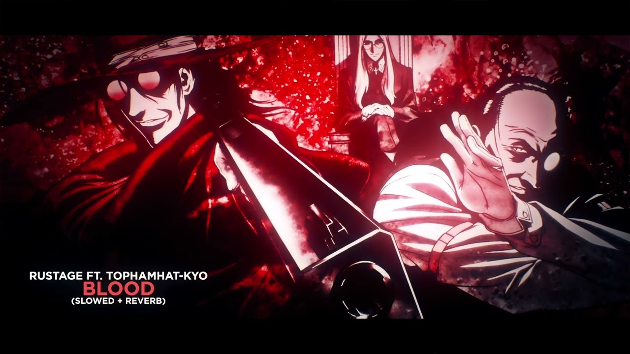 RUSTAGE ft. TOPHAMHAT-KYO - Blood (Slowed + Reverb)