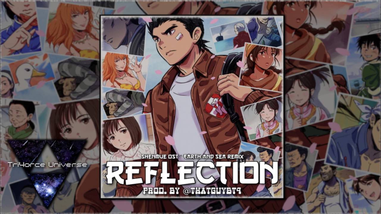 @ThatGuyBT4 - Reflection (Shenmue OST - Earth & Sea Remix)