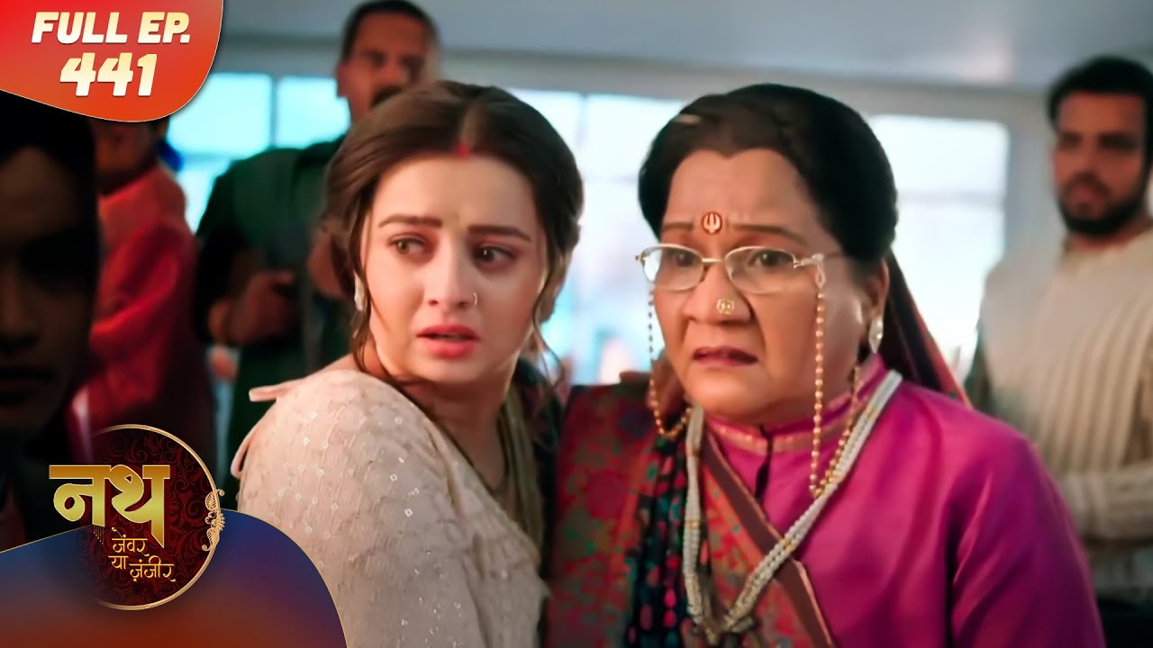Nath Zewar Ya Zanjeer | Full Episode 441 | Dangal Tv